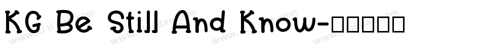 KG Be Still And Know字体转换